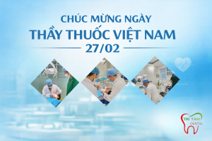 🦷 CHÚC MỪNG NGÀY THẦY THUỐC VIỆT NAM 27/02 🦷